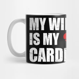 My Wife is my Cardio Funny Workout Gym Fitness for Husband Mug